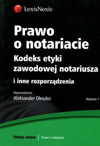 Prawo o notariacie Kodeks etyki zawodowej notariusza