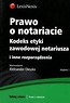 Prawo o notariacie Kodeks etyki zawodowej notariusza