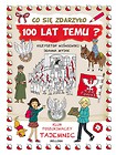 Co się zdarzyło 100 lat temu?