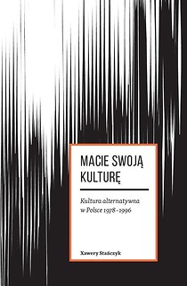 Macie swoją kulturę. Kultura arternatywna w Polsce