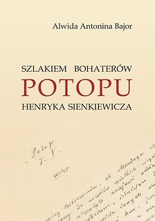 Szlakiem bohater&oacute;w Potopu H. Sienkiewicza