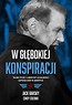 W głębokiej konspiracji. Tajne życie i labirynt ..