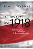 Listopadowe dni - 1918. Kalendarium narodzin...