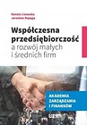 Wsp&oacute;łczesna przedsiębiorczość a rozw&oacute;j małych...