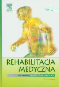 Rehabilitacja medycznaTom 1