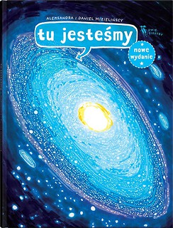 Tu jesteśmy.Kosmiczne wyprawy,wizje i eksperymenty