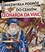 Niezwykła podr&oacute;ż do czas&oacute;w Leonarda da Vinci