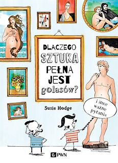 Dlaczego sztuka pełna jest golas&oacute;w?