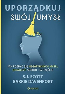 Uporządkuj sw&oacute;j umysł