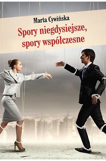 Spory niegdysiejsze, spory wsp&oacute;łczesne