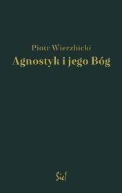 Agnostyk i jego B&oacute;g