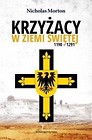 Krzyżacy w Ziemi Świętej 1190-1291