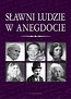 Sławni ludzie w anegdocie