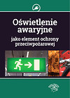 Oświetlenie awaryjne jako element ochrony przeciwpożarowej