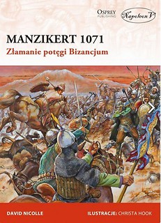 Manzikert 1071. Złamanie potęgi Bizancjum