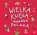 Wielka księga małego Polaka