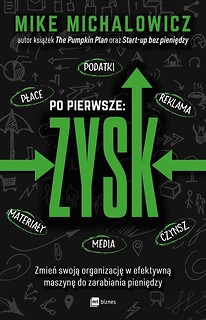 Po pierwsze: ZYSK