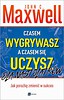 Czasem wygrywasz, a czasem się uczysz