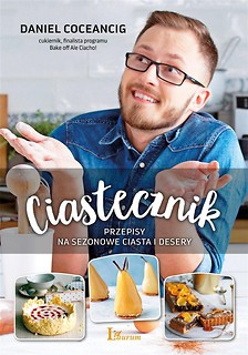 Ciastecznik. Przepisy na ciasta i desery