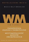 Współczesne media - media multimodalne T. 1