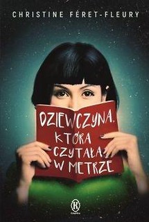 Dziewczyna, kt&oacute;ra czytała w metrze