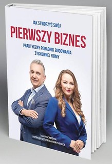 Jak stworzyć sw&oacute;j pierwszy biznes?