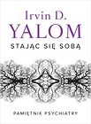 Stając się sobą. Pamiętnik psychiatry