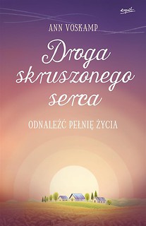 Droga skruszonego serca. Odnaleźć pełnię życia
