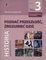 Poznać przeszłość ,zrozumieć dziś 3 Podręcznik Zakres podstawowy i rozszerzony