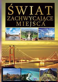 Świat zachwycające miejsca
