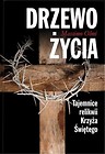 Drzewo życia. Tajemnice relikwii Krzyża Świętego