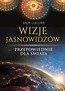 Wizje jasnowidz&oacute;w. Przepowiednie dla świata