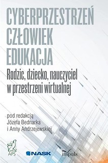 Cyberprzestrzeń człowiek - edukacja T.3