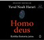 Homo deus. Kr&oacute;tka historia jutra. Audiobook