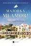 Majorka, mi amor!