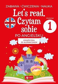 Let s read. Czytam sobie po angielsku - poziom 1