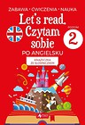 Let s read. Czytam sobie po angielsku - poziom 2