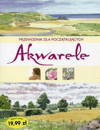 Akwarele Przewodnik dla początkujących