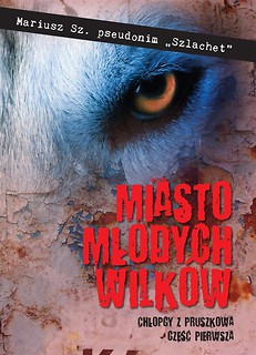 Miasto młodych wilk&oacute;w
