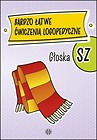 Bardzo łatwe ćwiczenia logopedyczne - głoska SZ