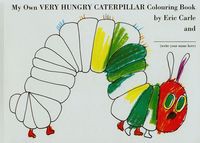 My Own Very Hungry Caterpillar Colouring Book