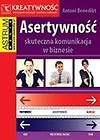 Asertywność. Skuteczna komunikacja w biznesie