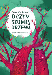 O czym szumią drzewa