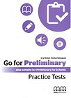 Go For Preliminary. Practice Tests SB + CD-ROM