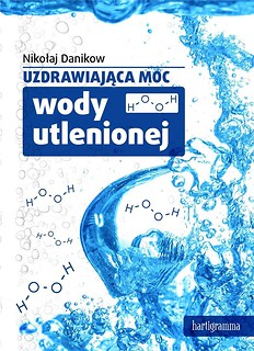 Uzdrawiająca moc wody utlenionej