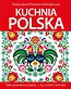 Kuchnia polska. Tradycyjna, domowa, świąteczna