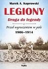 Legiony. Droga do legendy. Przed wyruszeniem...