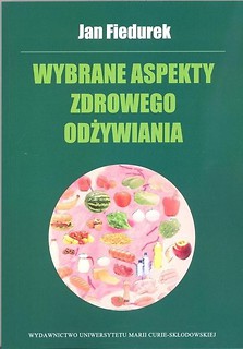 Wybrane aspekty zdrowego odżywiania