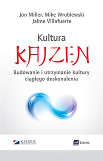 Kultura Kaizen. Budowanie i utrzymanie kultury...