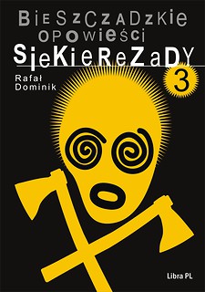 BIESZCZADZKIE OPOWIEŚCI SIEKIEREZADY 3